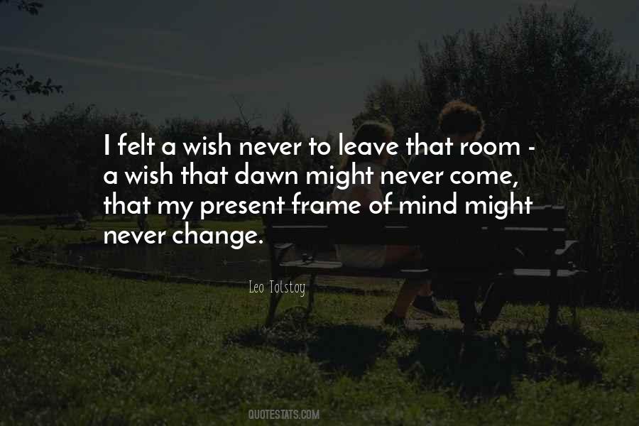 Never Change My Mind Quotes #671975