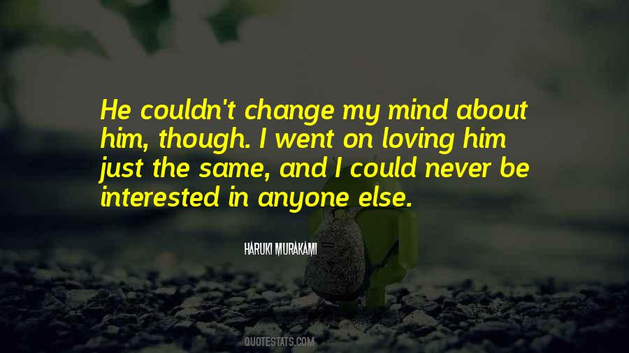 Never Change My Mind Quotes #811316