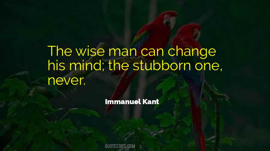 Never Change Your Mind Quotes #118941
