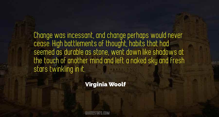 Never Change Your Mind Quotes #1263913
