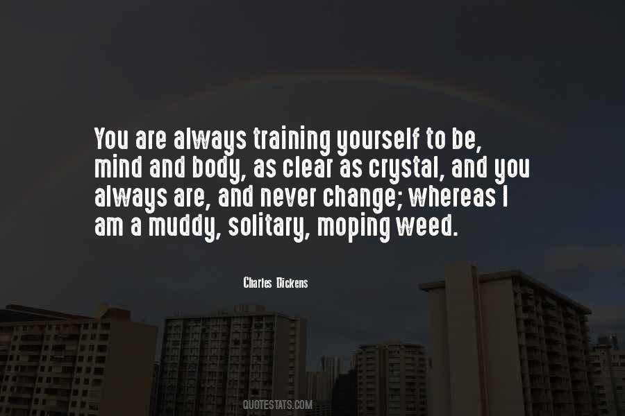 Never Change Your Mind Quotes #1506268