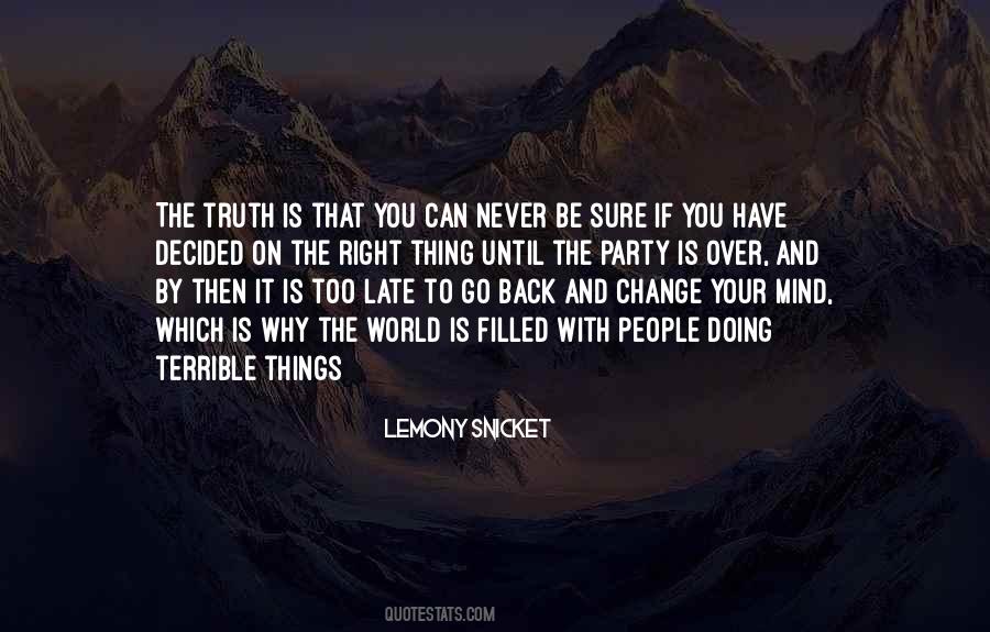 Never Change Your Mind Quotes #1621552