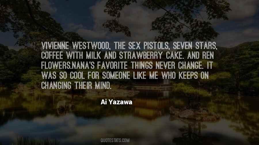 Never Change Your Mind Quotes #567218