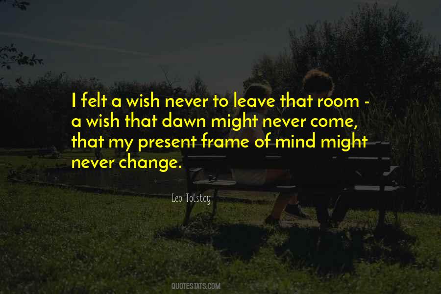 Never Change Your Mind Quotes #671975