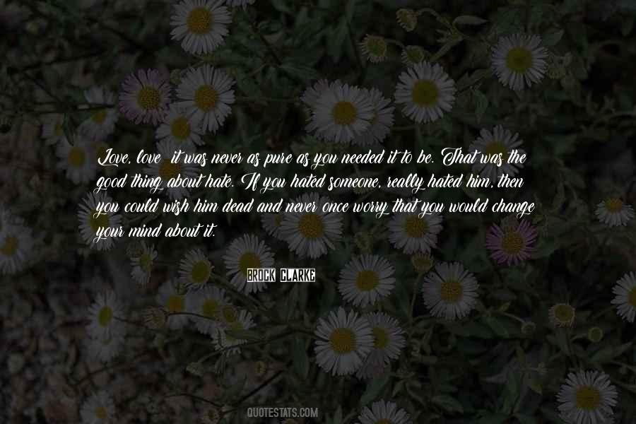 Never Change Your Mind Quotes #892112