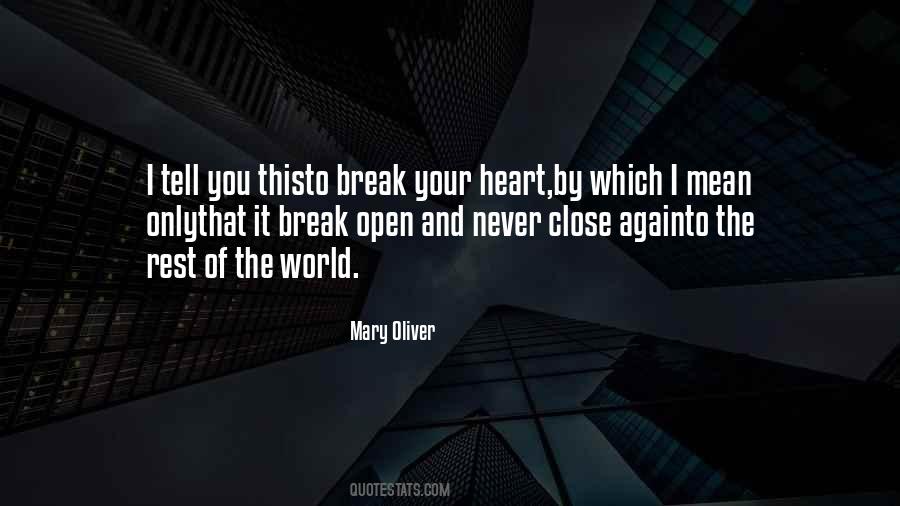 Never Close Your Heart Quotes #1378845