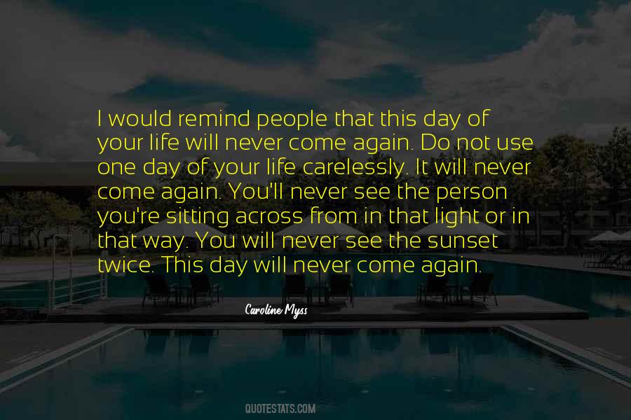 Never Come Again Quotes #1012045