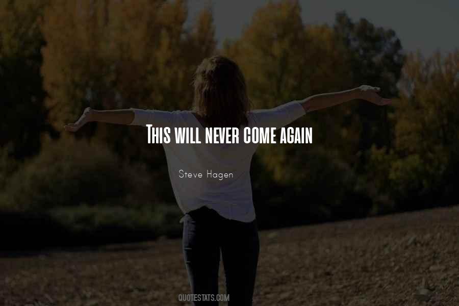 Never Come Again Quotes #1502108