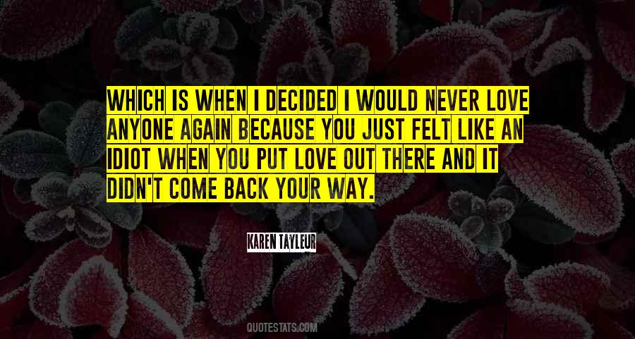 Never Come Back Again Quotes #1872556