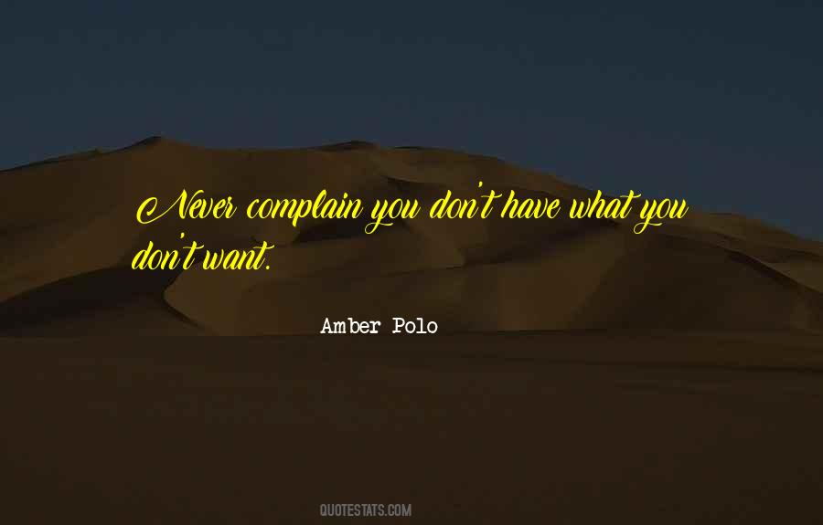 Never Complain Quotes #1116806