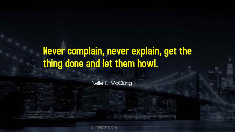 Never Complain Quotes #1150474