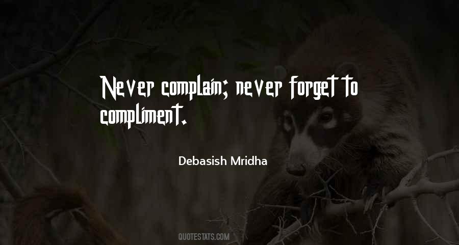 Never Complain Quotes #413627