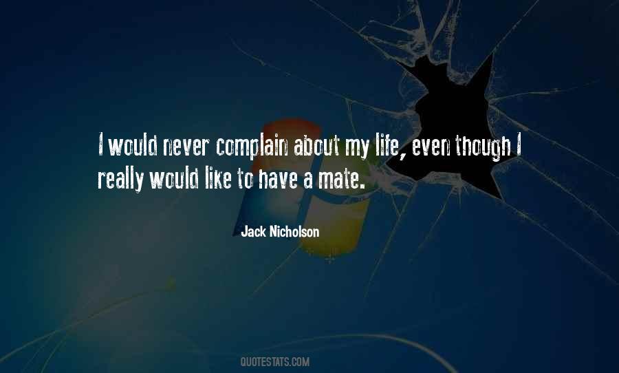 Never Complain Quotes #605493