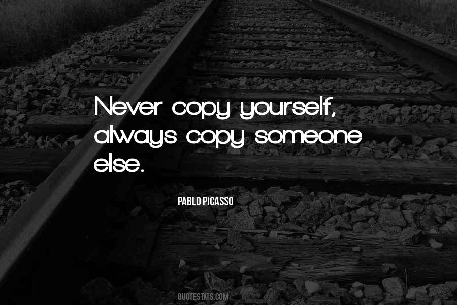 Never Copy Quotes #460467