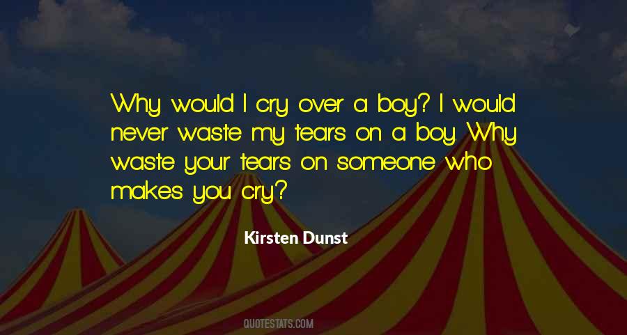 Never Cry Over Someone Quotes #1685287