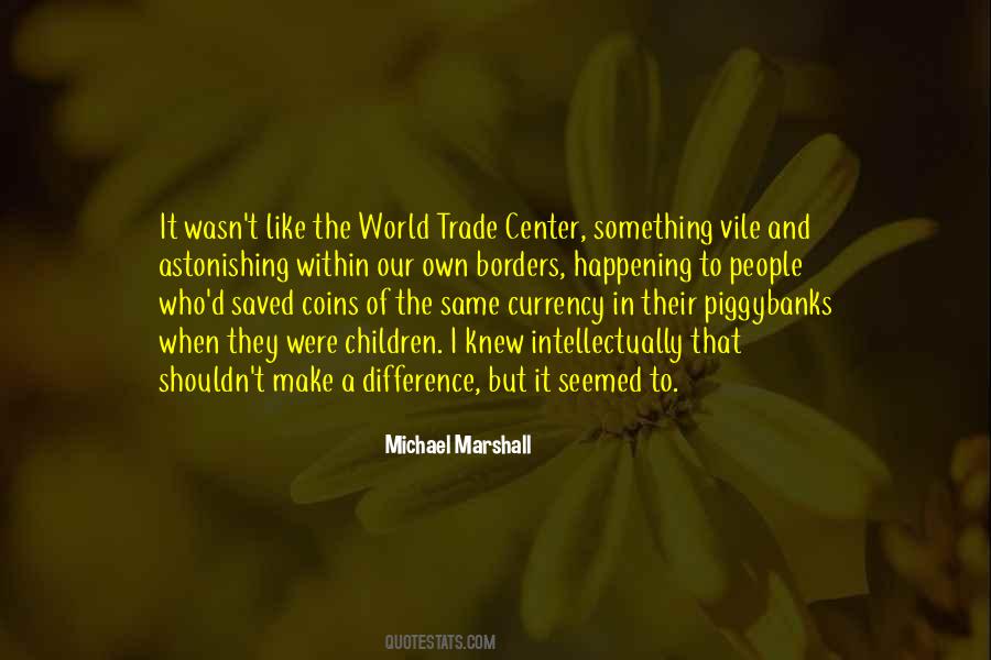 Quotes About Center Of The World #248520