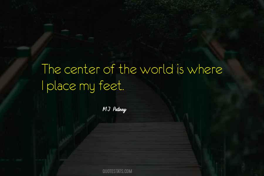 Quotes About Center Of The World #787552