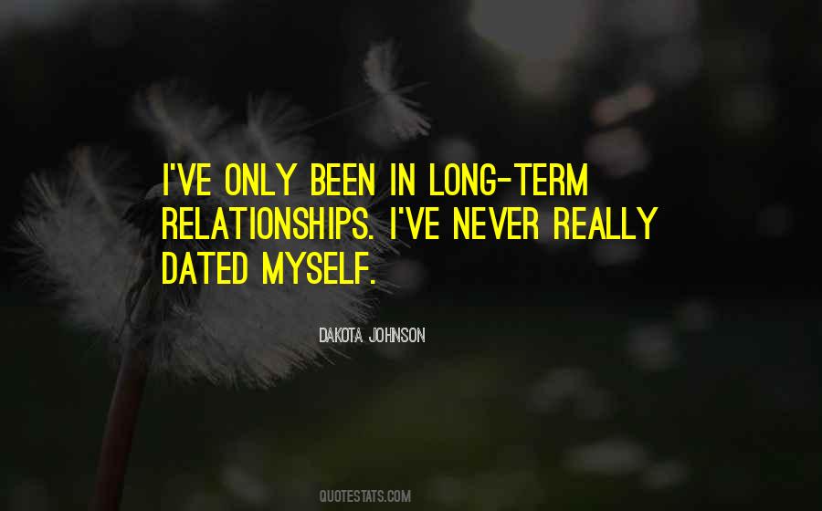 Never Dated Quotes #1475206
