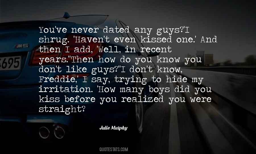 Never Dated Quotes #493487