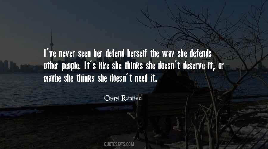 Never Defend Yourself Quotes #696127