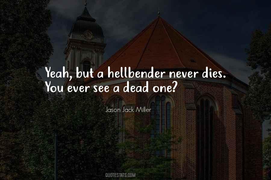 Never Dies Quotes #530709