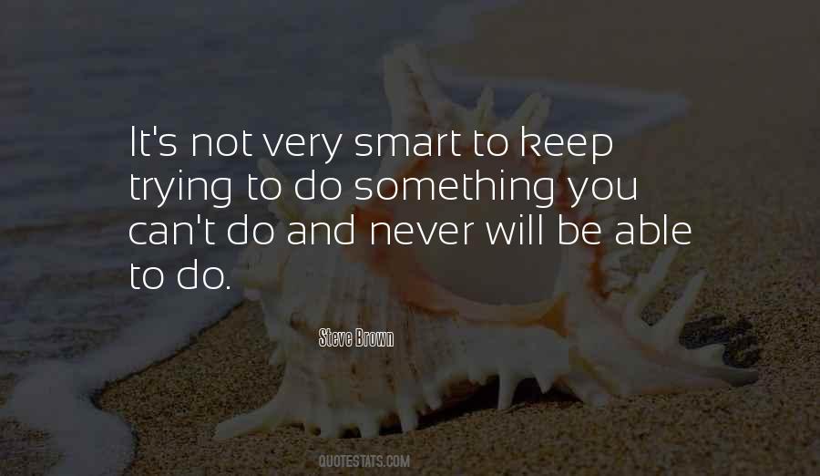Never Do Something Quotes #12968