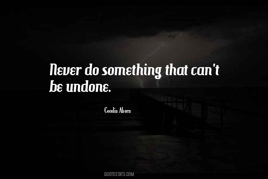 Never Do Something Quotes #960180