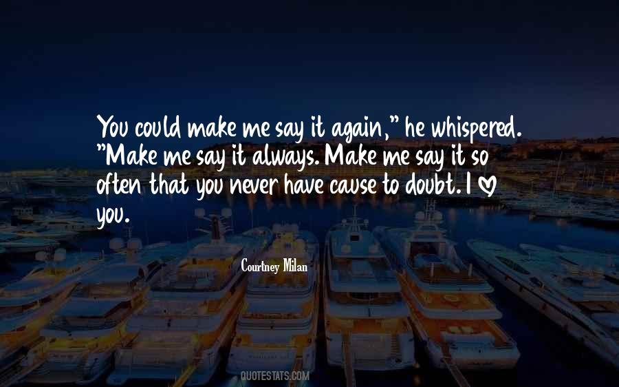 Never Doubt Me Quotes #376907