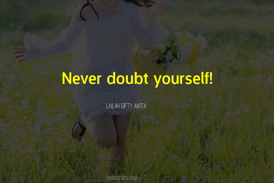 Never Doubt Quotes #1841290