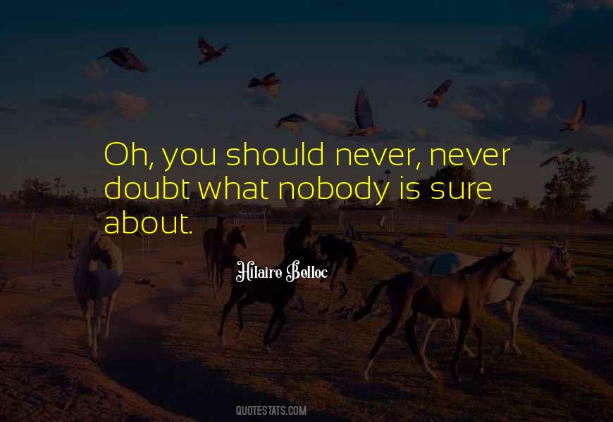 Never Doubt Quotes #837104