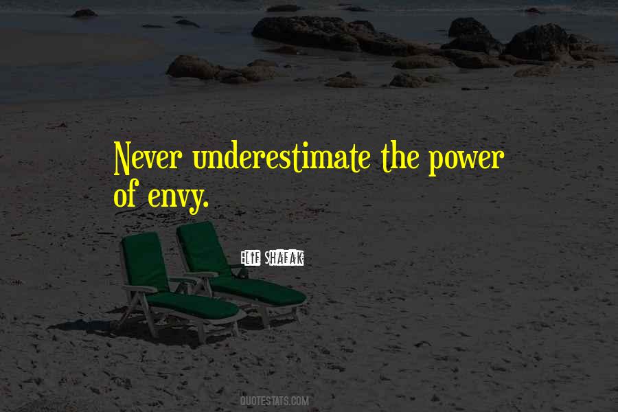Never Envy Quotes #1097569