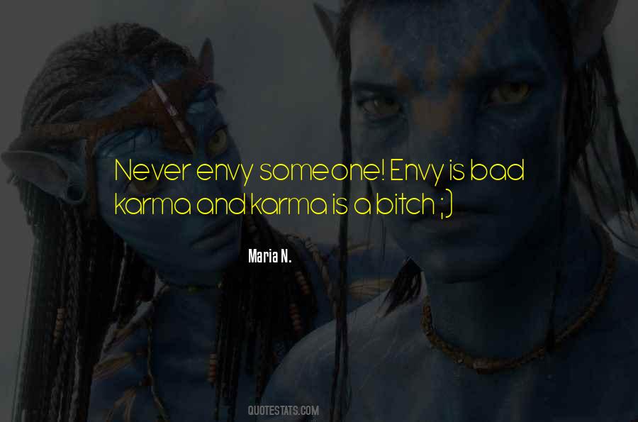 Never Envy Quotes #1564917