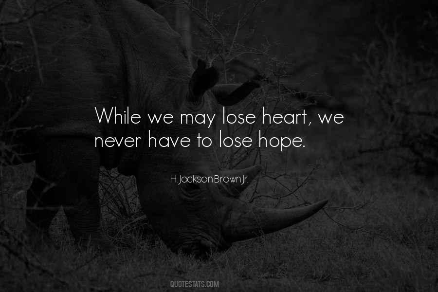 Never Ever Lose Hope Quotes #244358