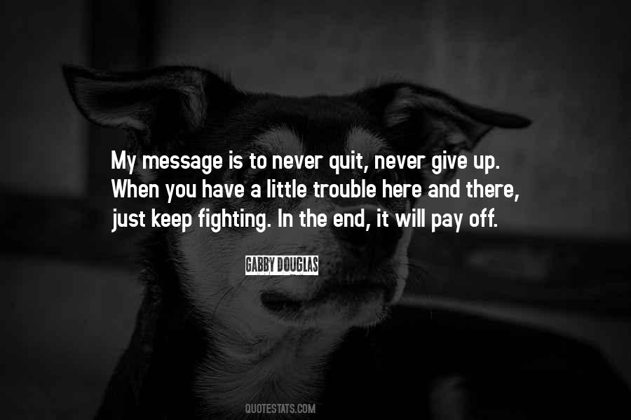 Never Ever Quit Quotes #10332