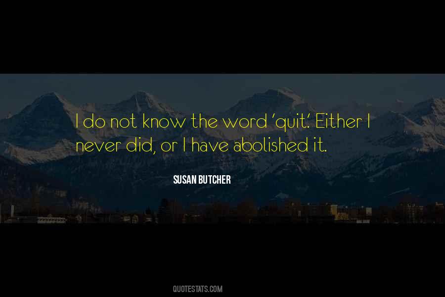 Never Ever Quit Quotes #154153