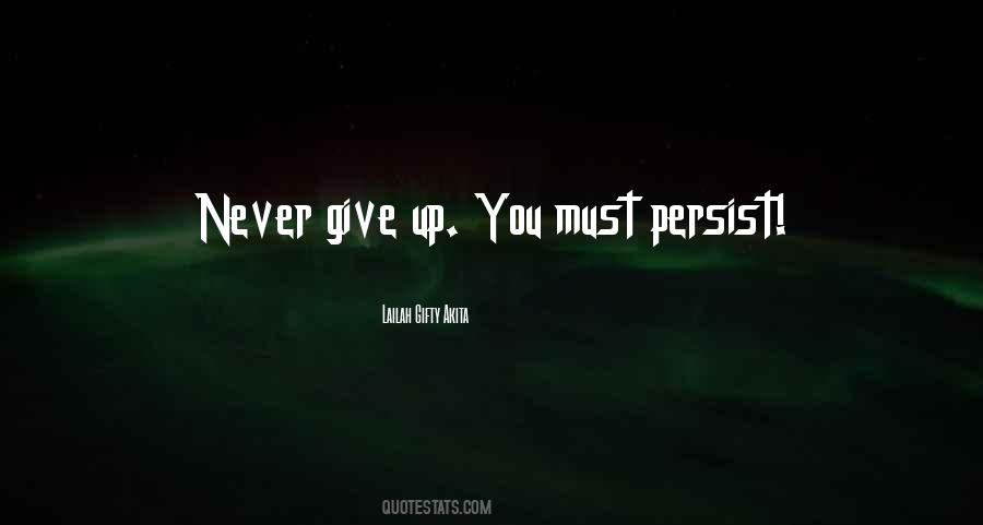 Never Ever Quit Quotes #185246