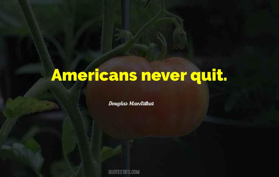 Never Ever Quit Quotes #186141