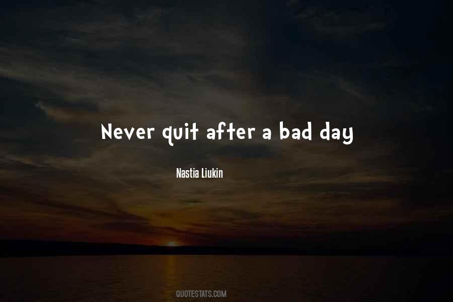 Never Ever Quit Quotes #51748