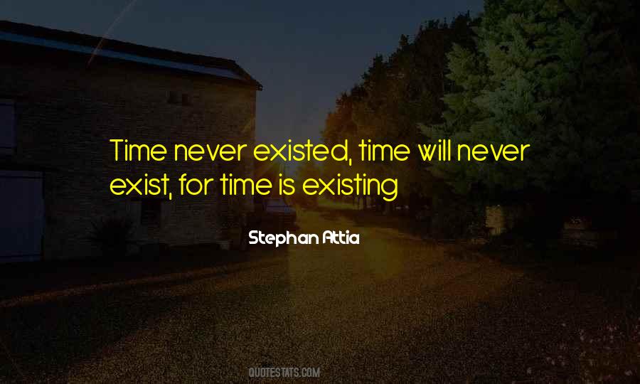 Never Exist Quotes #665302