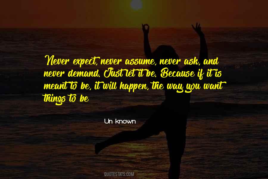 Never Expect Never Assume Quotes #229622