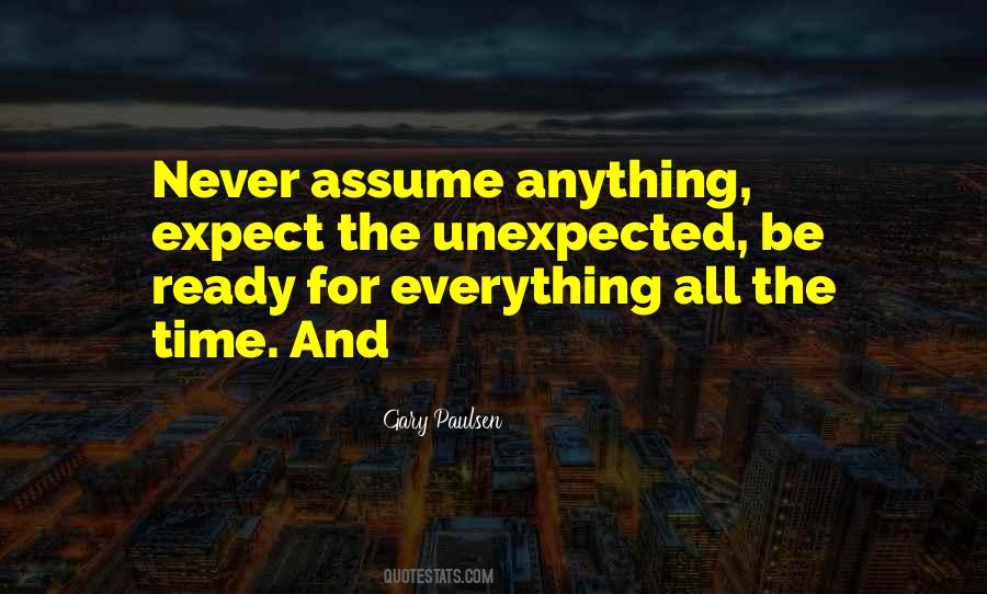 Never Expect Never Assume Quotes #380136