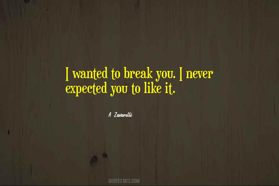 Never Expected To Love You Quotes #1032374