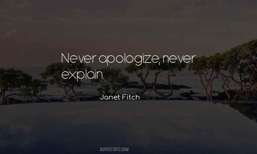 Never Explain Yourself Quotes #159111
