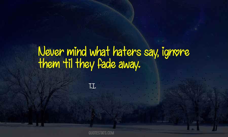 Never Fade Away Quotes #1084283