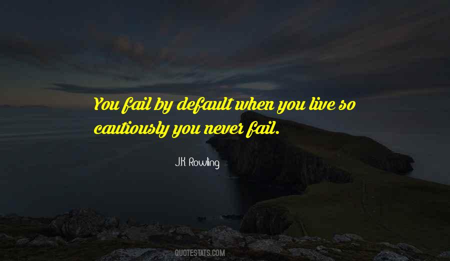 Never Fail Quotes #458179