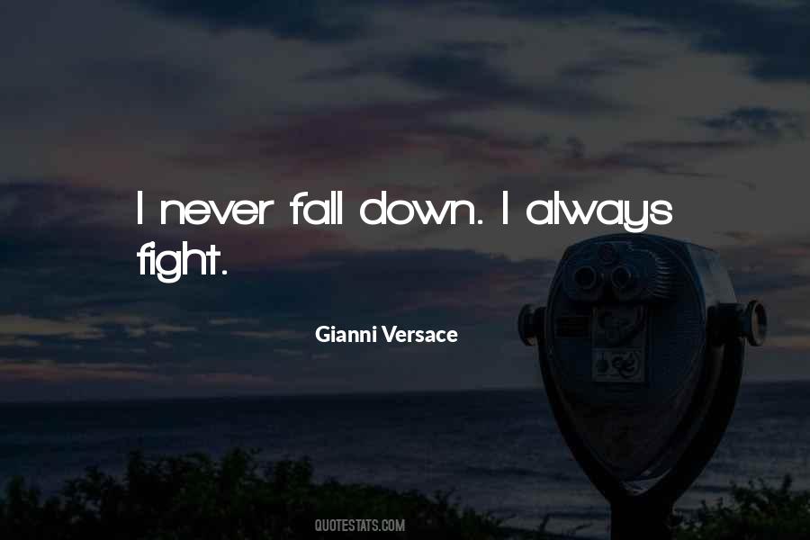 Never Fall Down Quotes #364601