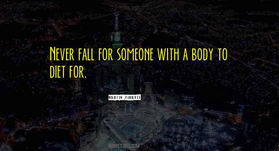 Never Fall For Someone Quotes #1243649