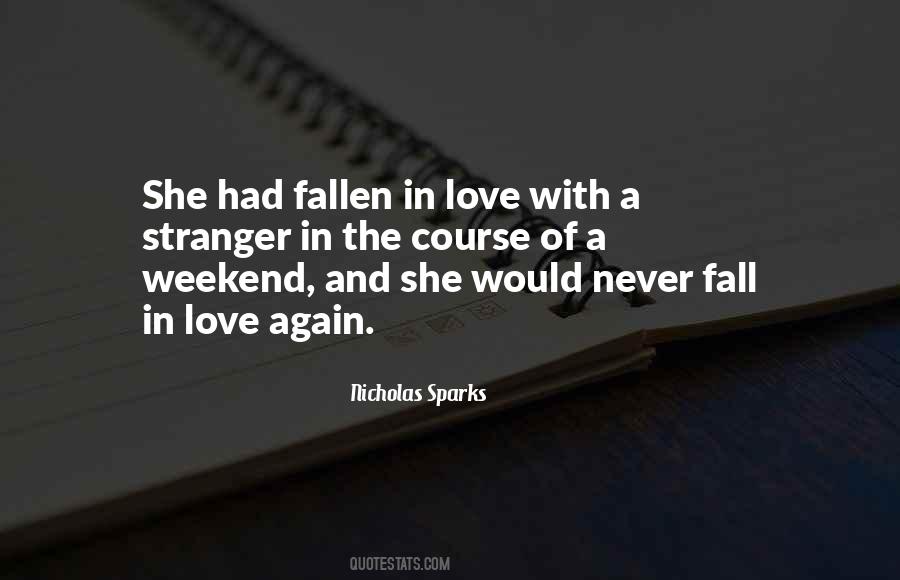 Never Fall Out Of Love Quotes #254162