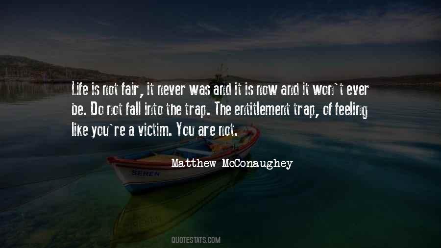 Never Fall Victim Quotes #1828127