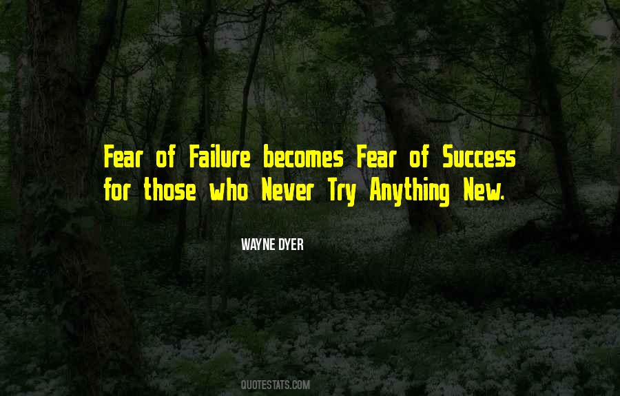 Never Fear Failure Quotes #1172117